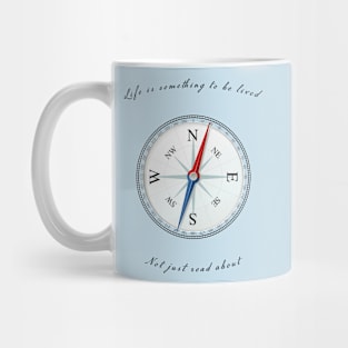 Life is something to be lived Mug